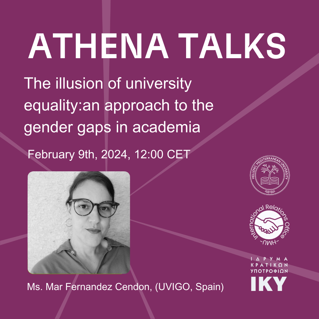ΑΤΗΕΝΑ Talks :’The illusion of university equality: an approach to the gender gaps in academia.” / 9 Φεβρουαρίου στις 13:00 μμ